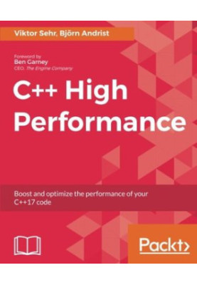 C++ high performance - boost and optimize the performance of your C++ 17 code