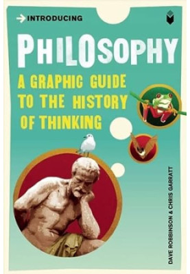 Introducing Philosophy: A Graphic Guide