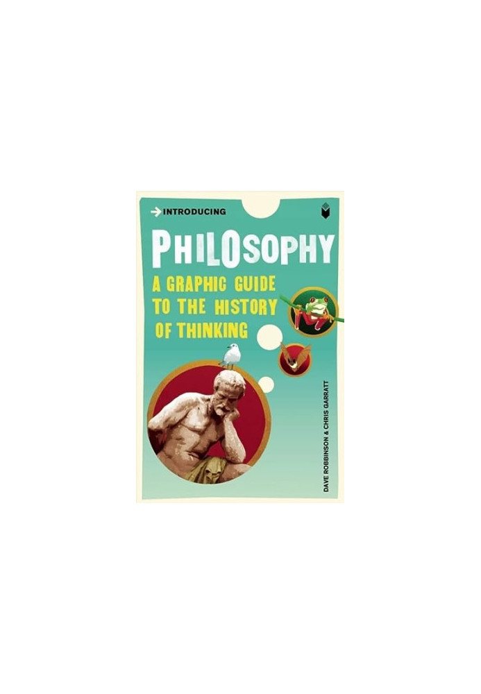 Introducing Philosophy: A Graphic Guide