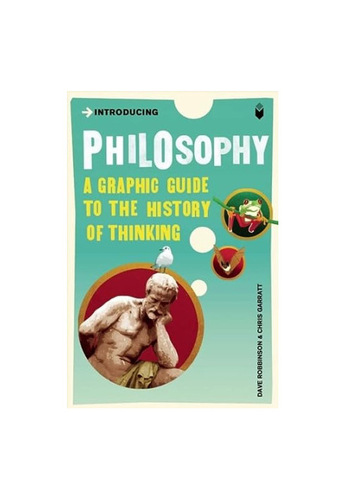 Introducing Philosophy: A Graphic Guide