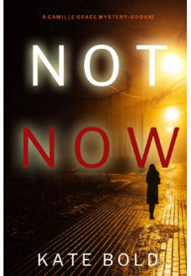 Not Now