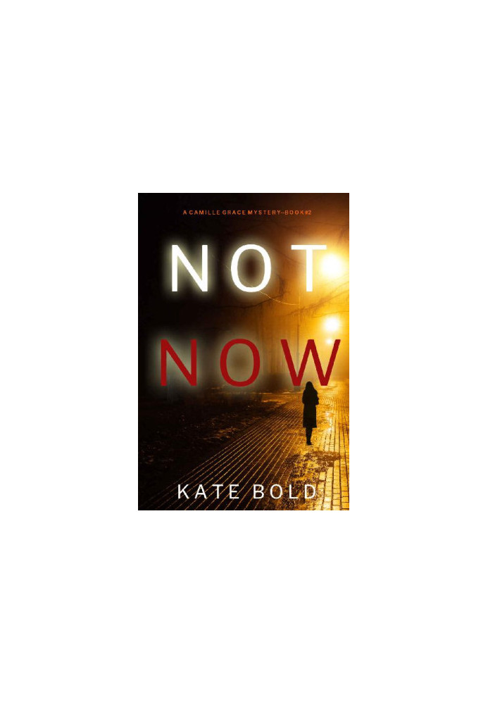 Not Now