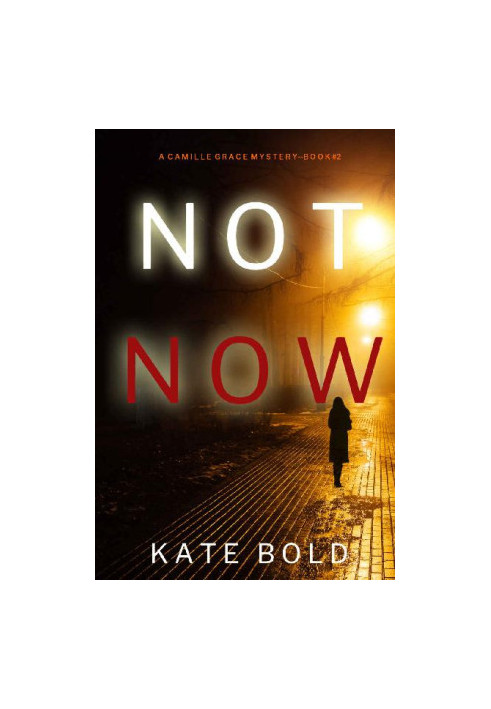 Not Now
