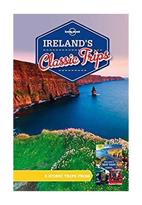 Lonely Planet Ireland’s Classic Trips