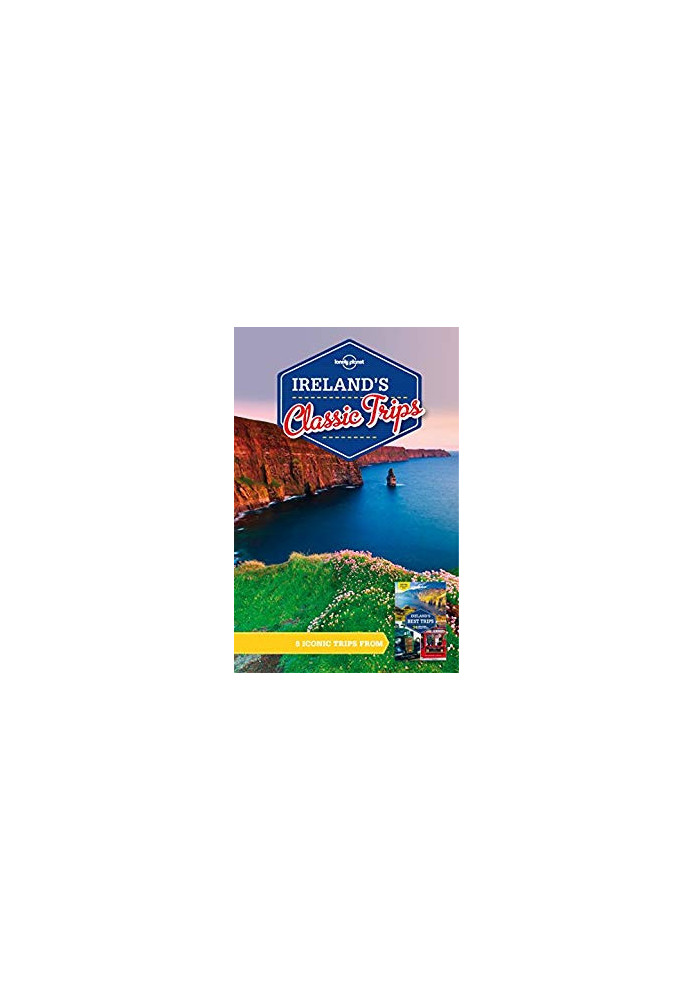 Lonely Planet Ireland’s Classic Trips