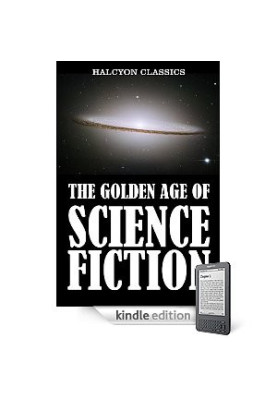 The Golden Age of Science Fiction: An Anthology of 50 Short Stories