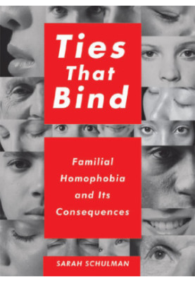 Ties that bind: familial homophobia and its consequences