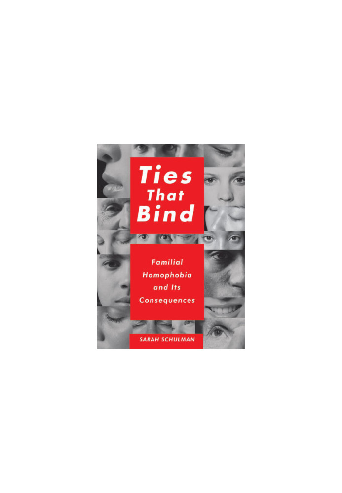 Ties that bind: familial homophobia and its consequences