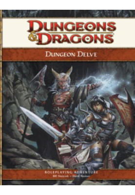 Dungeon Delve - A 4th Edition D&d Supplement (D&d Adventure) (Dungeons, Dragons)