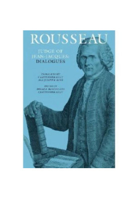 Rousseau, Judge of Jean-Jacques: Dialogues