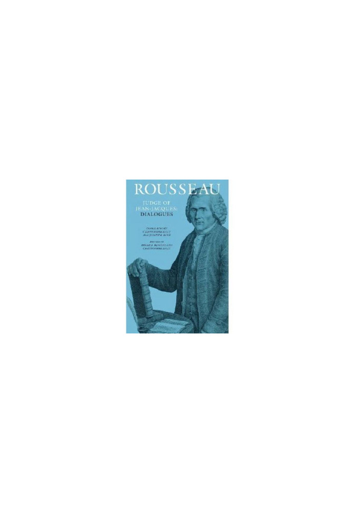 Rousseau, Judge of Jean-Jacques: Dialogues