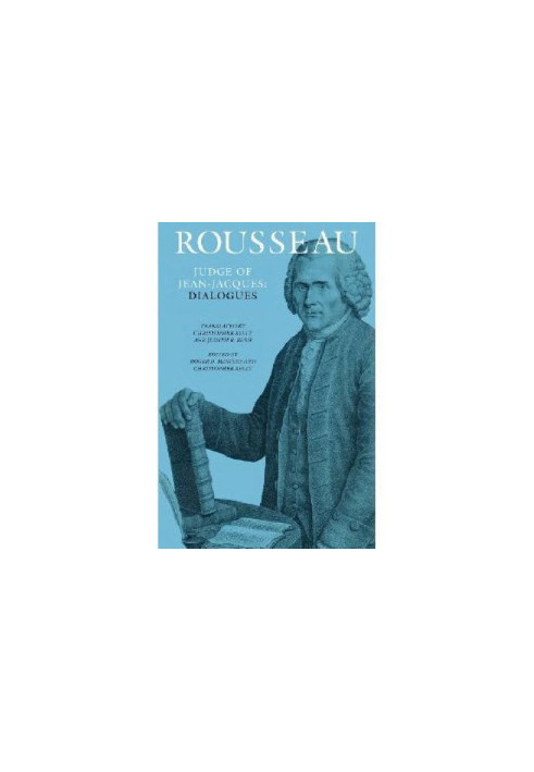 Rousseau, Judge of Jean-Jacques: Dialogues