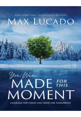 You Were Made for This Moment