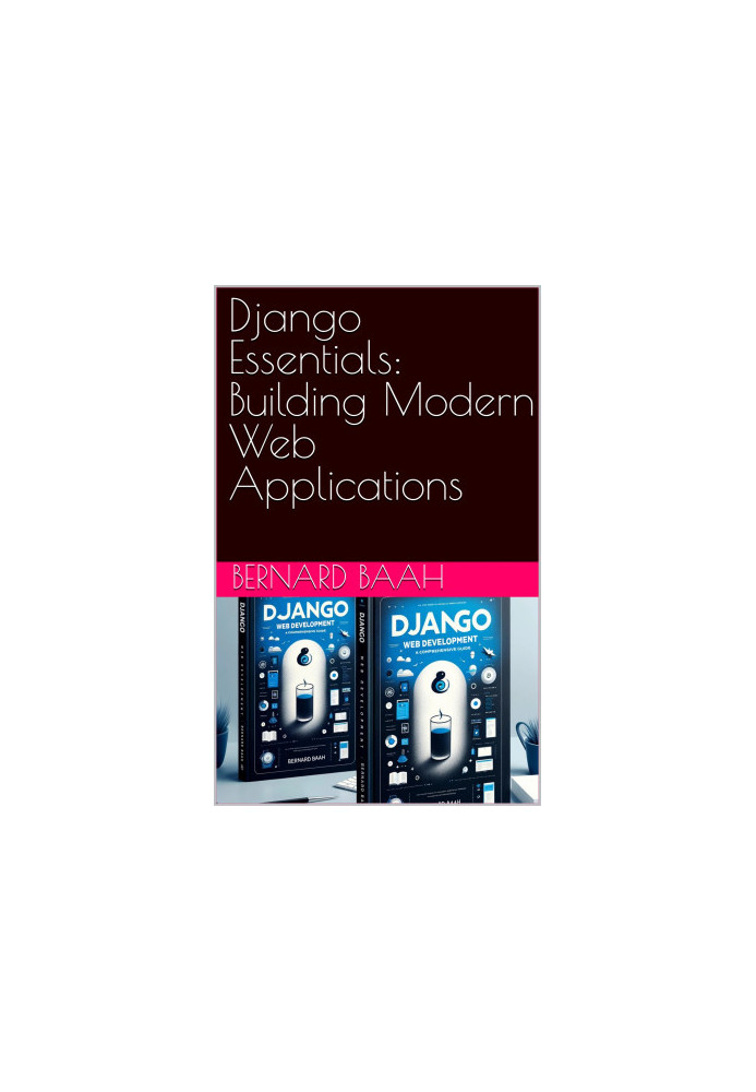 Django Essentials: Building Modern Web Applications