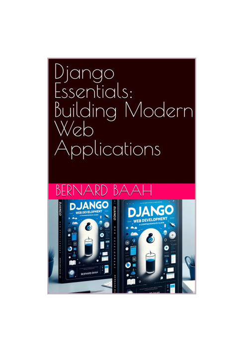 Django Essentials: Building Modern Web Applications