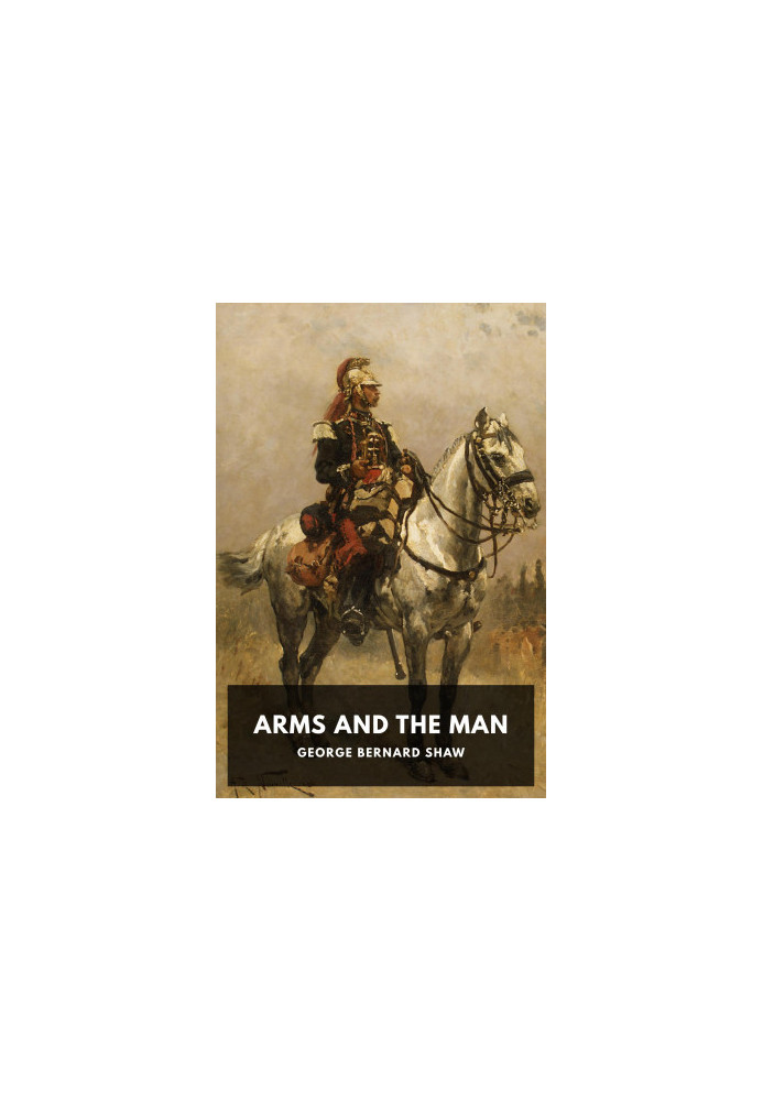 Arms and the Man