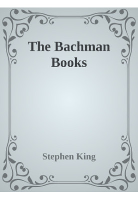 The Bachman Books