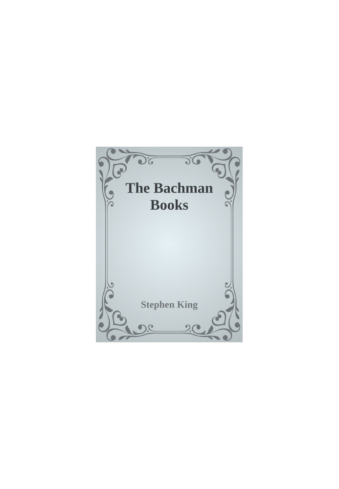 The Bachman Books