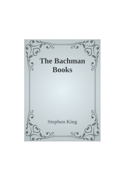 The Bachman Books
