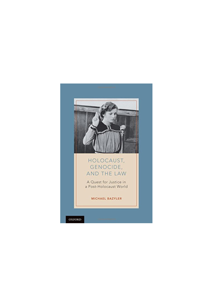 Holocaust, genocide, and the law. A quest for justice in a post-Holocaust world
