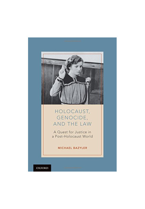 Holocaust, genocide, and the law. A quest for justice in a post-Holocaust world