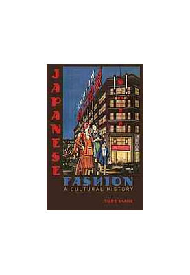 Japanese Fashion: A Cultural History