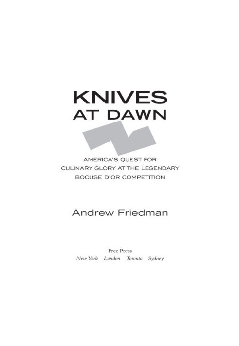 Knives at dawn: America's quest for culinary glory at the Bocuse d'Or, the world's most prestigious cooking competition