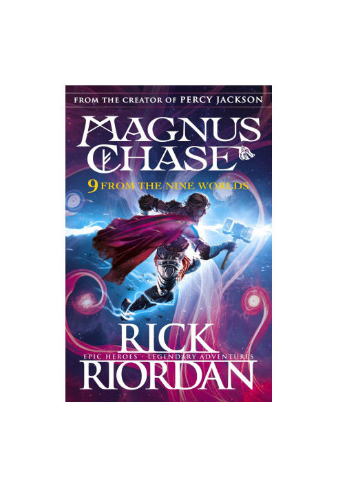 9 From the Nine Worlds: Magnus Chase and the Gods of Asgard