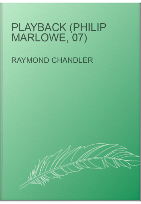 Playback (Philip Marlowe, 07)