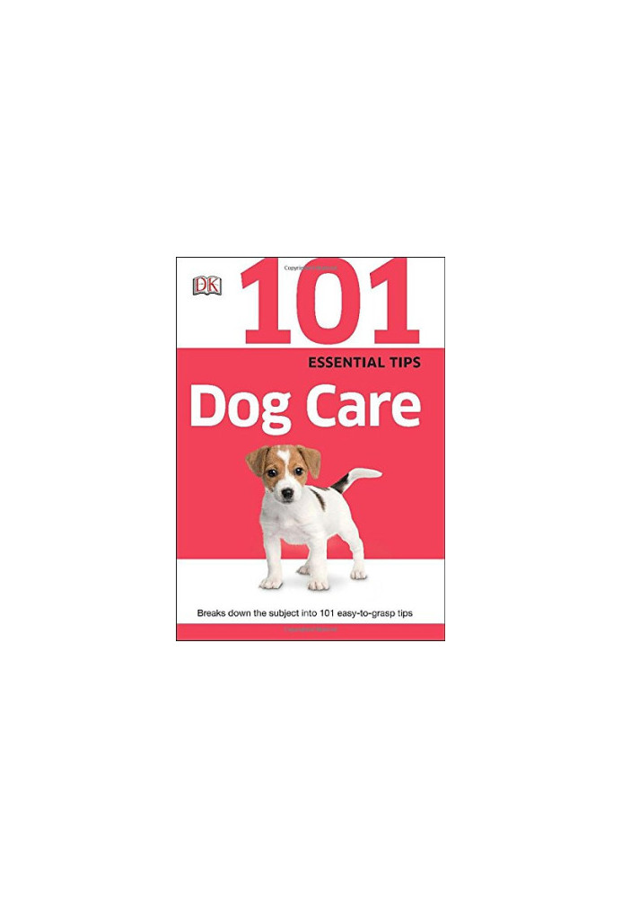101 Essential Tips Dog Care