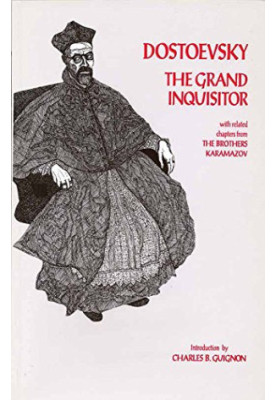 The Grand Inquisitor: with related chapters from The Brothers Karamazov