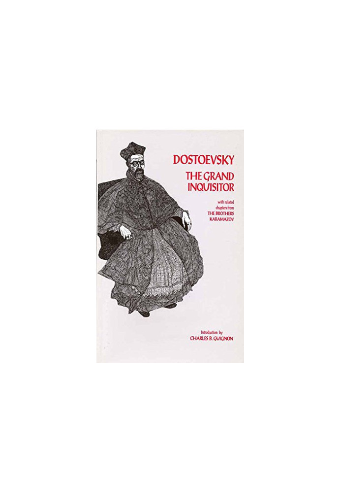 The Grand Inquisitor: with related chapters from The Brothers Karamazov
