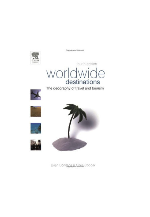 Worldwide Destinations, Fourth Edition: The geography of travel and tourism