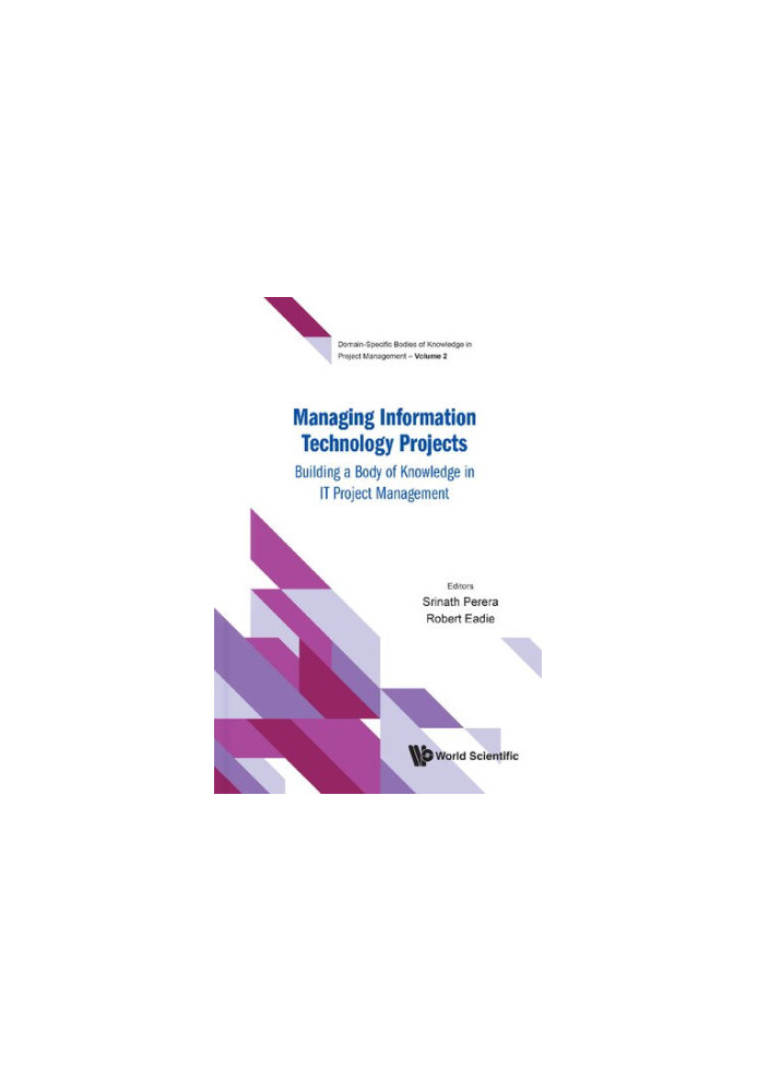 Managing Information Technology Projects - Building a Body of Knowledge in It Project Management