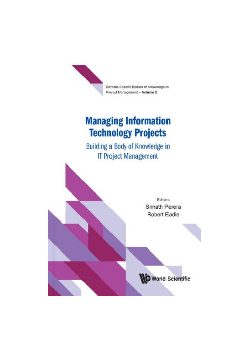Managing Information Technology Projects - Building a Body of Knowledge in It Project Management