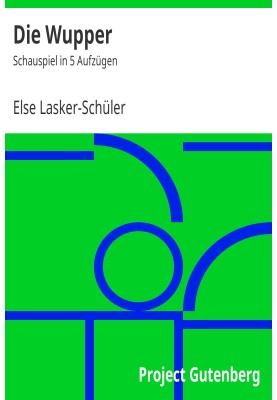 The Wupper: play in 5 acts