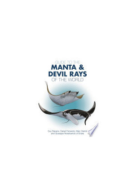 Guide to the Manta and Devil Rays of the World (Wild Nature Press 17)