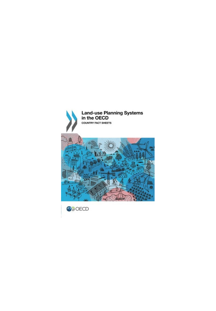 Land-use Planning Systems in the OECD: Country Fact Sheets