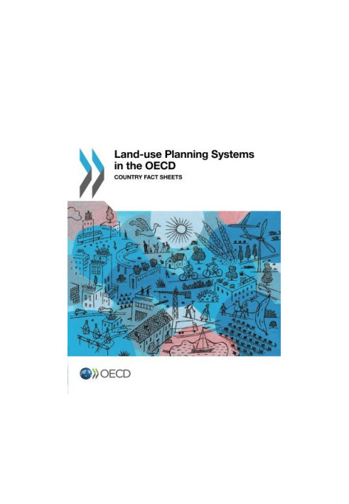 Land-use Planning Systems in the OECD: Country Fact Sheets