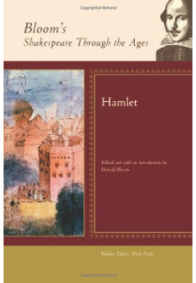 Hamlet (Bloom's Shakespeare Through the Ages)
