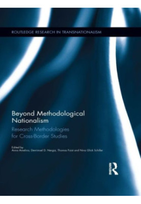 Beyond Methodological Nationalism: Research Methodologies for Cross-Border Studies