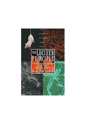 The Lucifer principle : a scientific expedition into the forces of history