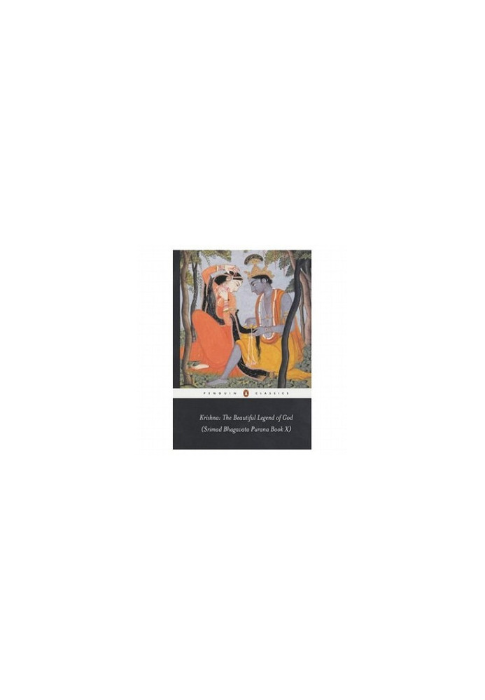 Krishna: The Beautiful Legend of God: (Srimad Bhagavata Purana Book X)