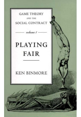 Game Theory and the Social Contract, Volume 1: Playing Fair