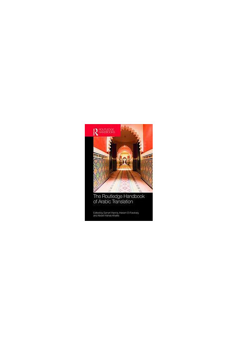 The Routledge handbook of Arabic translation