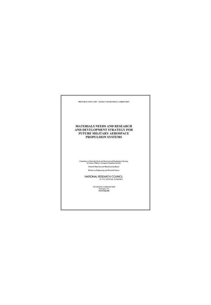 Materials Needs and Research and Development Strategy for Future Military Aerospace Propulsion Systems