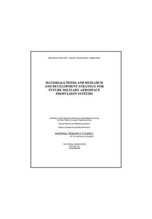 Materials Needs and Research and Development Strategy for Future Military Aerospace Propulsion Systems