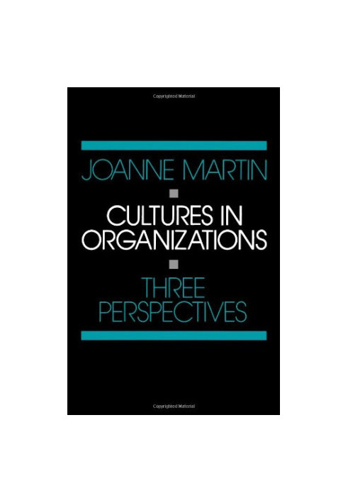 Cultures in organizations : three perspectives