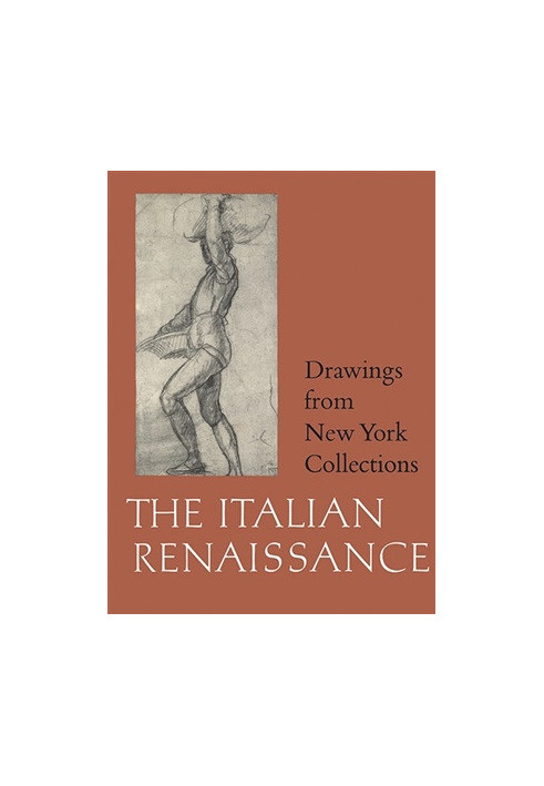 Drawings from New York Collections. Vol.1. The Italian Renaissance (The Metropolitan Museum of Art)