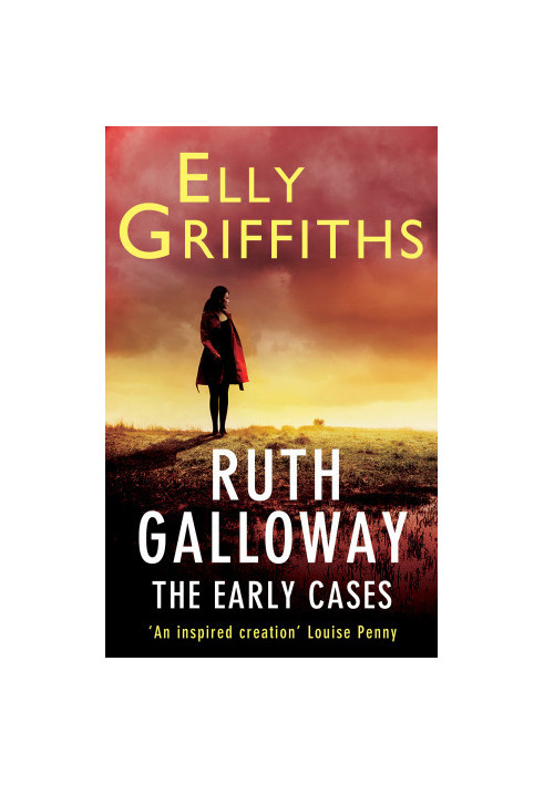 Ruth Galloway: The Early Cases (Books 1-3)